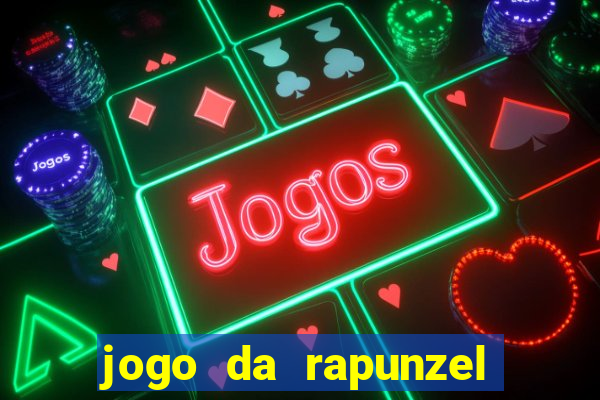 jogo da rapunzel enrolados problema em dobro